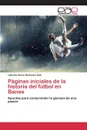 Paginas iniciales de la historia del futbol en Banes - Quiñones Ruiz Liduvino Oscar