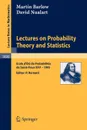 Lectures on Probability Theory and Statistics. Ecole d'Ete de Probabilites de Saint-Flour XXV - 1995 - Martin T. Barlow, David Nualart