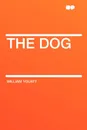 The Dog - William Youatt