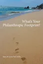 What's Your Philanthropic Footprint? - Mba Mary B. Leon Vail