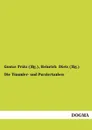 Die Tummler- und Purzlertauben - Gustav Prütz (Hg.), Heinrich Dietz (Hg.)