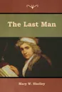 The Last Man - Mary  W. Shelley