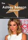 The Ashley Benson Handbook - Everything You Need to Know about Ashley Benson - Emily Smith