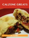 Calzone Greats. Delicious Calzone Recipes, the Top 56 Calzone Recipes - Jo Franks
