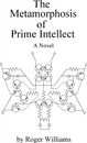 The Metamorphosis of Prime Intellect - Roger Williams