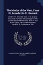 The Monks of the West, From St. Benedict to St. Bernard. Book Iv. St. Benedict. Book V. St. Gregory The Great. Monastic Italy and Spain in The Sixth and Seventh Centuries. Book Vi. The Monks Under The First Merovingians. Book Vii. St. Columbanus. The - Charles Forbes Montalembert, Aurélien Courson