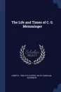 The Life and Times of C. G. Memminger - Henry D. 1835-1910 Capers, South Carolina. Governor