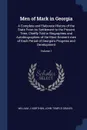 Men of Mark in Georgia. A Complete and Elaborate History of the State From its Settlement to the Present Time, Chiefly Told in Biographies and Autobiographies of the Most Eminent men of Each Period of Georgia's Progress and Development; Volume 1 - William J. Northen, John Temple Graves