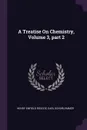 A Treatise On Chemistry, Volume 3, part 2 - Henry Enfield Roscoe, Carl Schorlemmer