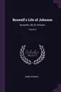 Boswell's Life of Johnson. Boswell's Life Of Johnson; Volume 2 - James Boswell