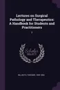 Lectures on Surgical Pathology and Therapeutics. A Handbook for Students and Practitioners: 2 - Theodor Billroth