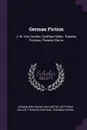 German Fiction. J. W. Von Goethe, Gottfried Keller. Theodor Fontane, Theodor Storm - Gottfried Keller, Theodor Fontane