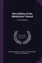 New Edition of the Babylonian Talmud. Tract Sanhedrin - Isaac Mayer Wise, Michael Levi Rodkinson, Godfrey Taubenhaus