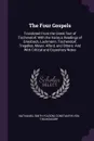 The Four Gospels. Translated From the Greek Text of Tischendorf, With the Various Readings of Griesbach, Lachmann, Tischendorf, Tregelles, Meyer, Alford, and Others: And With Critical and Expository Notes - Nathaniel Smith Folsom, Constantin Von Tischendorf