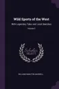Wild Sports of the West. With Legendary Tales and Local Sketches; Volume 2 - William Hamilton Maxwell