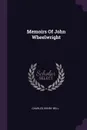 Memoirs Of John Wheelwright - Charles Henry Bell