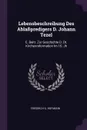 Lebensbeschreibung Des Ablasspredigers D. Johann Tezel. E. Beitr. Zur Geschichte D. Dt. Kirchenreformation Im 16. Jh - Friedrich G. Hofmann