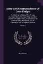 Diary And Correspondence Of John Evelyn. To Which Is Subjoined The Private Correspondence Between King Charles I. And Sir Edward Nicholas, And Between Sir Edward Hyde, Afterwards Earl Of Clarendon, And Sir Richard Browne; Volume 2 - John Evelyn