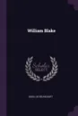 William Blake - Basil De Sélincourt