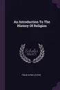An Introduction To The History Of Religion - Frank Byron Jevons