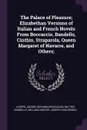 The Palace of Pleasure; Elizabethan Versions of Italian and French Novels From Boccaccio, Bandello, Cinthio, Straparola, Queen Margaret of Navarre, and Others; - Joseph Jacobs, Giovanni Boccaccio, Matteo Bandello