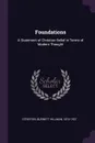 Foundations. A Statement of Christian Belief in Terms of Modern Thought - Burnett Hillman Streeter
