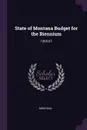State of Montana Budget for the Biennium. 1965-67 - Montana Montana