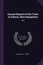 Annual Reports of the Town of Auburn, New Hampshire. 1951 - Auburn Auburn