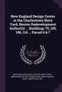 New England Design Center at the Charlestown Navy Yard, Boston Redevelopment Authority ... Buildings 75, 105, 106, 114 ... Parcel 6 & 7 - Anderson Notter Finegold Inc, Inc Merchandise Mart Properties