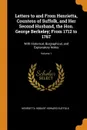 Letters to and From Henrietta, Countess of Suffolk, and Her Second Husband, the Hon. George Berkeley; From 1712 to 1767. With Historical, Biographical, and Explanatory Notes; Volume 1 - Henrietta Hobart Howard Suffolk