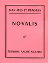 Novalis. Maximes et pensees - Novalis
