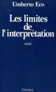 Les limites de l'interpretation / Пределы интерпретации - Умберто Эко