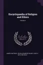 Encyclopaedia of Religion and Ethics; Volume 4 - James Hastings, John Alexander Selbie, Louis H. 1875-1955 Gray