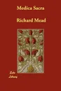 Medica Sacra - Richard Mead, Thomas Stack