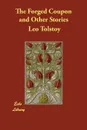 The Forged Coupon and Other Stories - Leo Nikolayevich Tolstoy