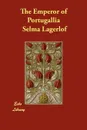 The Emperor of Portugallia - Selma Lagerlof, Velma Swanston Howard