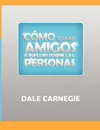 Como ganar amigos y influir sobre las personas - Dale Carnegie