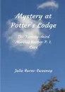 Mystery At Potter's Lodge. The 23rd Murray Barber P I Case - Julie Burns-Sweeney