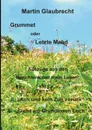 Grummet oder Letzte Mahd - Martin Glaubrecht