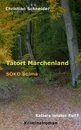 Tatort Marchenland. SOKO Selma - Christian Schneider