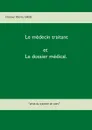 Le medecin traitant et le dossier medical. - Patrice Gros