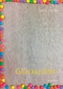 Gluckspillen - Claudia J. Schulze