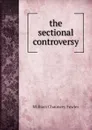 the sectional controversy - William Chauncey Fowler