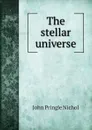 The stellar universe - John Pringle Nichol