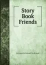 Story Book Friends - Etta Austin Blaisdell McDonald