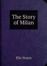 The Story of Milan - Ella Noyes