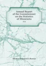 Annual Report of the Commissioner on the Statistics of Minnesota. 5-8 - Minnesota Statistics Bureau