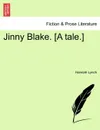 Jinny Blake. .A tale.. - Hannah Lynch
