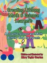 Creating Lifelong Math & Science Learners. A Creative Science and Math Activity Book for Parents - Mary Taylor Overton