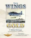 Navy Wings of Gold. 3rd Edition - Lieutenant Usnr F. Willard Robinson